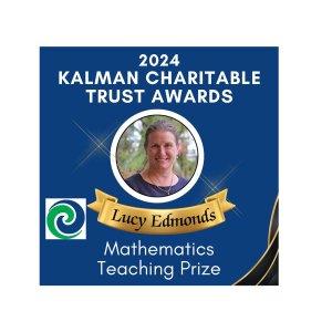 MATHEMATICS TEACHING PRIZE!

Green Bay High School is very pleased to announce Lucy Edmonds (Mathematics teacher) is a recipient of the 2024 Margaret and John Kalman Charitable Trust Mathematics Teaching Prize. Lucy currently teaches junior Maths and senior Statistics.

The Margaret and John Kalman Charitable Trust generously donates $30,000+ each year to recognise the achievements of Primary, Intermediate and Secondary school Mathematics and Statistics teachers in New Zealand. John Kalman was a professor of Mathematics at the University of Auckland from 1964 to 1993, and a leading promoter of Mathematics in New Zealand.

This year, 6 prizes of $5000 were available.

The selection panel was pleased to note that all applications were of an exceptionally high standard, making the selection of prize recipients an extremely challenging task. All applicants are commended on their dedication to the teaching of Mathematics and Statistics and for their generosity in sharing their ideas with the wider mathematics community.

The judging panel includes a representative from the Margaret and John Kalman Charitable Trust, a representative of the Executive of the Primary Mathematics Association (PMA) and/or the University of Auckland, and a representative from the Department of Mathematics at the University of Auckland.

As a result of this award, Lucy is proud to share her innovations and expertise in the teaching of Mathematics and Statistics with the wider teaching community, through professional development events organised by the Primary Mathematics Association (PMA) and the Auckland Mathematical Association (AMA).