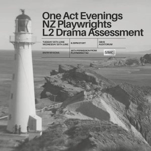 REMINDER: Drama Evening TONIGHT & TOMORROW!
L2 Drama evenings are just around the corner! Don't miss their assessment performances of One Act plays and excerpts.
WHEN: Tuesday 25 June 2024 (and) Wednesday 26 June 2024
WHERE: GBHS Auditorium
TIME: 6.30pm start
ENTRY: by Koha
With permission from Playmarket NZ