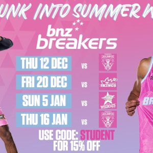 Slam dunk into the summer holidays by catching a BNZ Breakers game!

Save 15% on tickets to any of the BNZ Breaker’s games in Auckland during December 2024 and January 2025. 

Simply use promo code STUDENT to redeem your 15% off.

BNZ Breakers v Tasmania JackJumpers - North Shore Game:
Thursday 12 December, 7:30pm @ Eventfinda Stadium

BNZ Breakers v Sydney Kings - Christmas game:
Friday 20 December, 7:30pm @ Spark Arena

BNZ Breakers v Perth Wildcats - Mascot Party:
Sunday 5 January, 4:30pm @ Spark Arena

BNZ Breakers v Tasmania JackJumpers
Thursday 16 January, 7:30pm @ Spark Arena

Book tickets at www.nzbreakers.basketball/pages/tickets