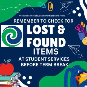 TERM 2 ENDS on Friday 5 July at 3.15pm.

Be sure to check the lost property items in Student Services before the term break.
Any LOST/FOUND items unclaimed at the end of the term will be donated to charity.

TERM 3 BEGINS on Monday 22 July (8.40am - 3.15pm).