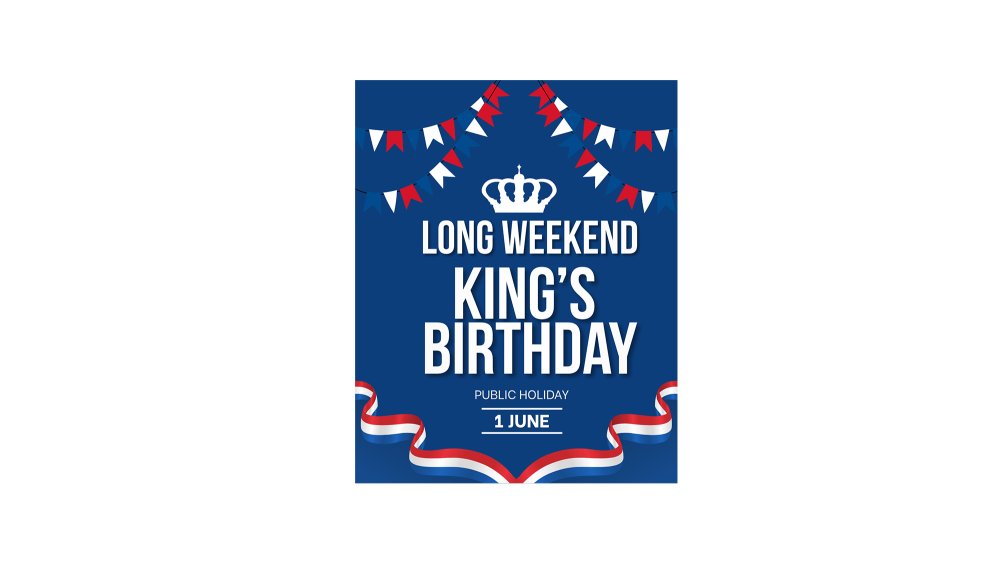 Kings birthday weekend